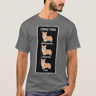 Funny Welsh Corgi Yoga Silly Pet Owner Joke Plank  T-Shirt