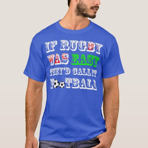 Funny Welsh Rugby Quote  T_Shirt