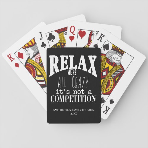 Funny Were Crazy Not Competition Family Reunion Poker Cards