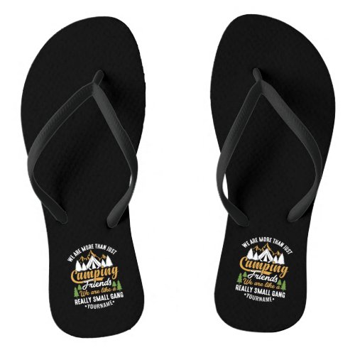 Funny Were More Than Just Camping Friends Flip Flops