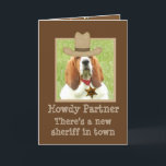 Funny Western Birthday Card w/"Basset Sheriff"<br><div class="desc">Funny Western Themed Birthday Card w/"Basset Hound Sheriff"</div>