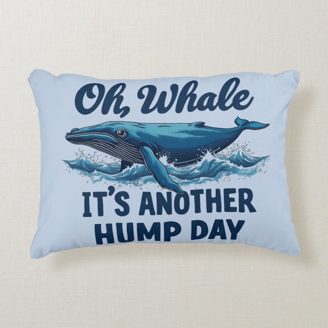 Funny Whale Pun "Oh Whale" Hump Day Design Accent Pillow (Front)