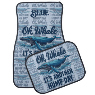 Funny Whale Pun "Oh Whale" Hump Day Design Car Floor Mat
