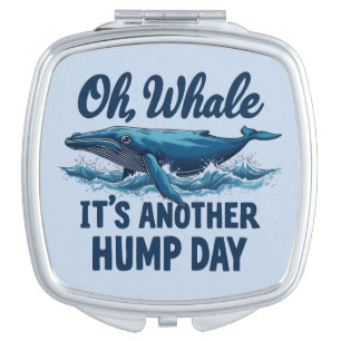 Funny Whale Pun "Oh Whale" Hump Day Design Compact Mirror