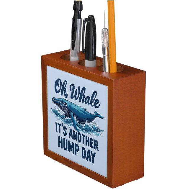 Funny Whale Pun "Oh Whale" Hump Day Design Desk Organizer (In Situ)