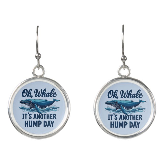 Funny Whale Pun "Oh Whale" Hump Day Design Earrings (Front)