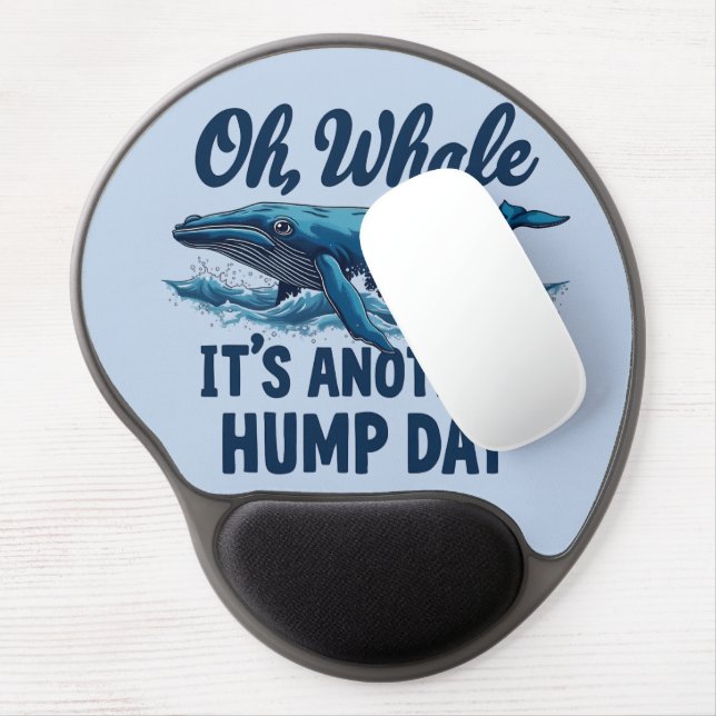 Funny Whale Pun "Oh Whale" Hump Day Design Gel Mouse Pad (Left Side)