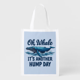 Funny Whale Pun "Oh Whale" Hump Day Design Grocery Bag