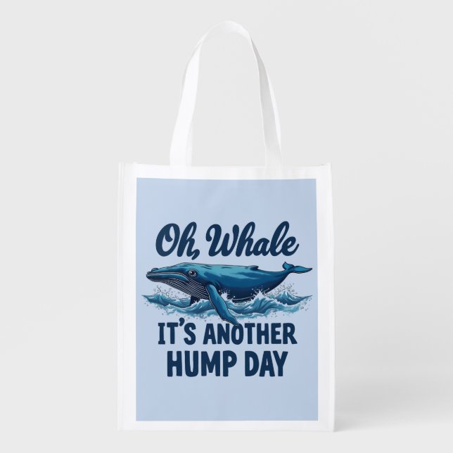 Funny Whale Pun "Oh Whale" Hump Day Design Grocery Bag (Front)