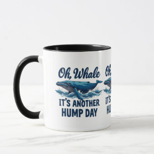 Funny Whale Pun "Oh Whale" Hump Day Design Mug