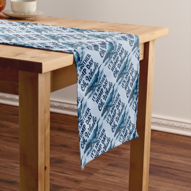 Funny Whale Pun "Oh Whale" Hump Day Design Short Table Runner (In Situ)