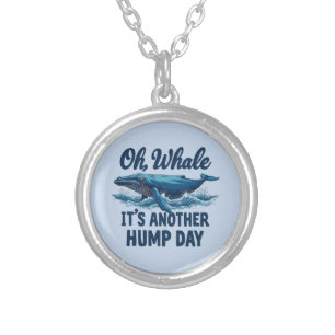 Funny Whale Pun "Oh Whale" Hump Day Design Silver Plated Necklace