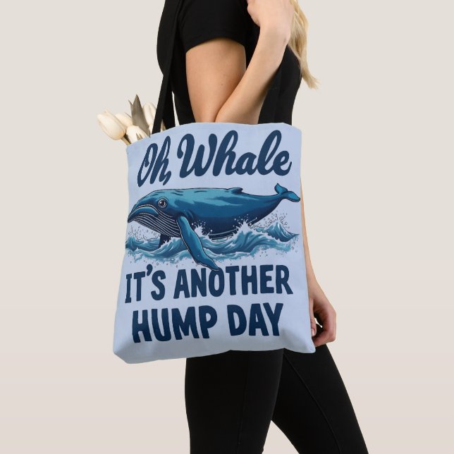 Funny Whale Pun "Oh Whale" Hump Day Design Tote Bag (Close Up)