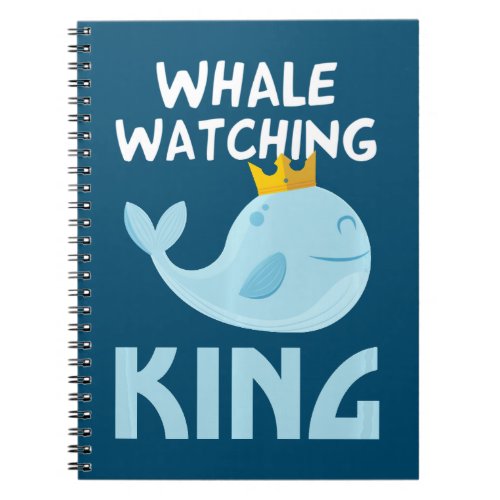 Funny Whale Watching King Ocean Water Marine Notebook