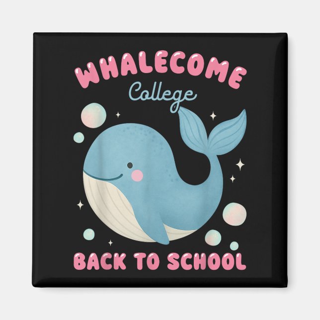 Funny Whalecome Back To School College Ocean Teach Magnet (Front)