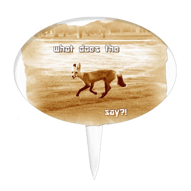 funny what does the fox say cake topper (Front)
