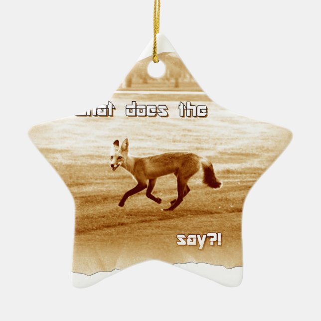 funny what does the fox say ceramic ornament (Front)