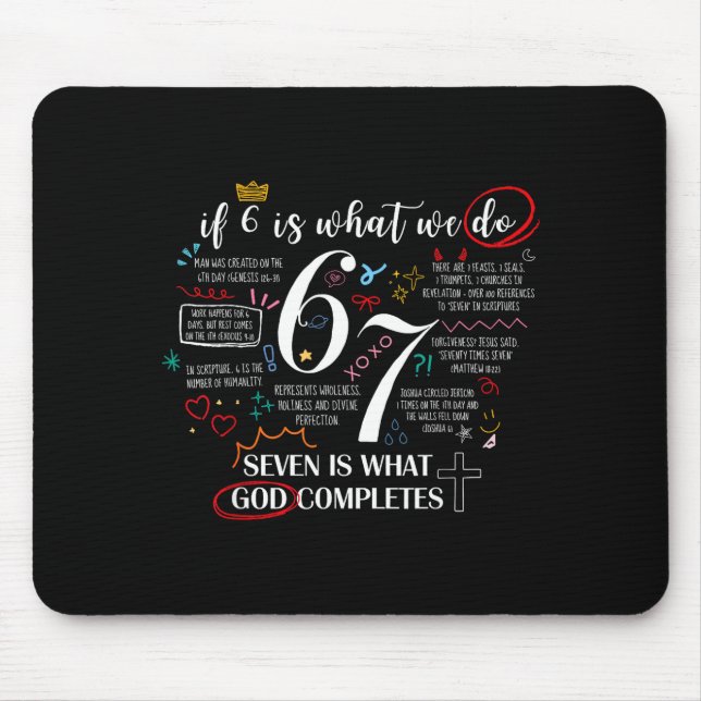 Funny What God Completes 6 7 Meme Jesus Christian  Mouse Pad (Front)