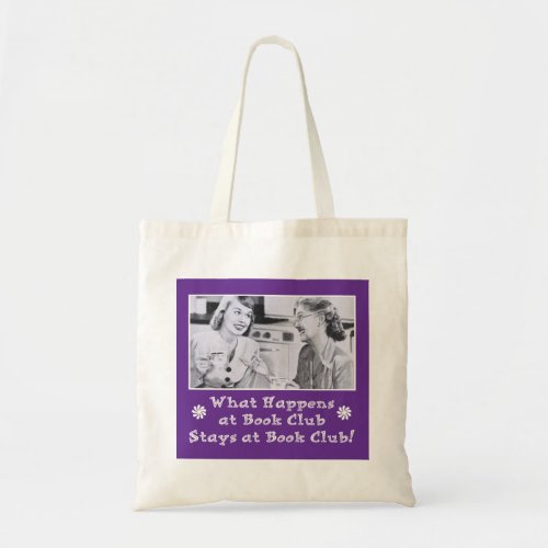 Funny What Happens at Book Club Tote Bag