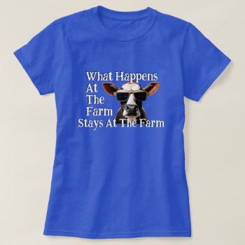 Funny "what Happens On The Farm..." T-shirt by DakotaInspired at Zazzle