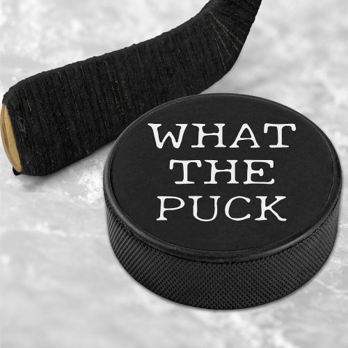 Funny What the Puck Black  White