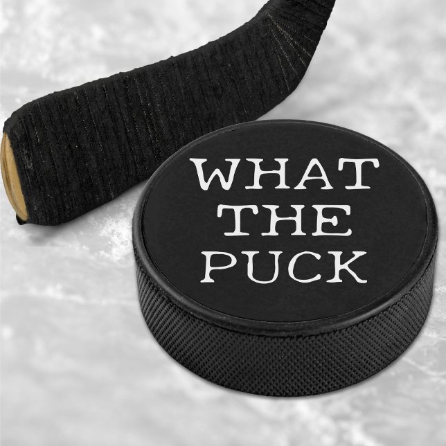 Funny What the Puck Black & White (Funny Quote What the Puck Black & White Hockey Puck)