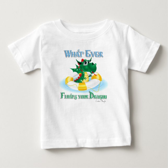 Funny Whatever Floats Your Dragon Baby T-Shirt (Front)