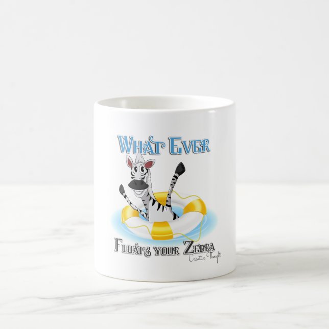 Funny Whatever Floats your Zebra Coffee Mug (Center)
