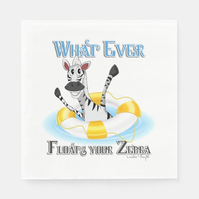 Funny Whatever Floats your Zebra Paper Napkins (Front)