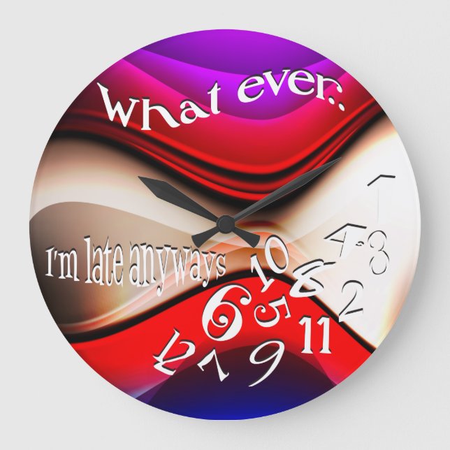 Funny Whatever I'm Late Abstract Red and Purple Large Clock (Front)