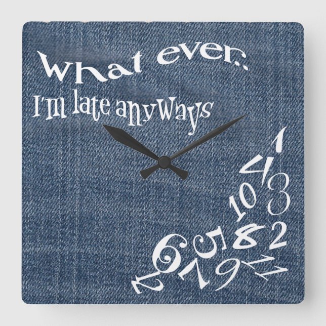 Funny Whatever I'm Late Denim Clock (Front)