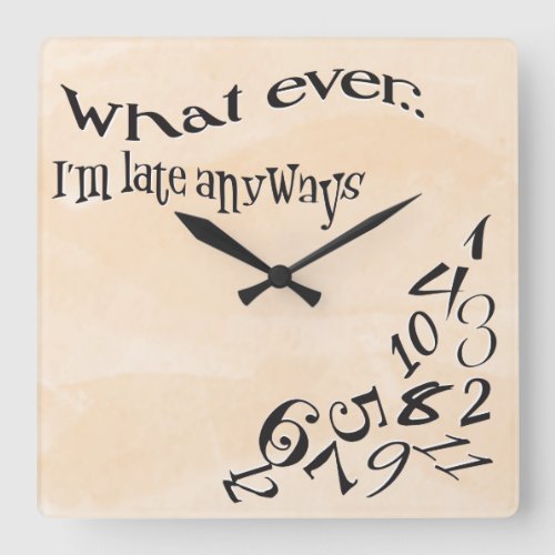 Funny Whatever Im Late Peach Watercolor Square Wall Clock