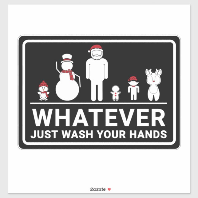 Funny whatever just please wash your hands sign sticker (Sheet)