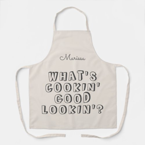 Funny whats cooking good lookin beige apron