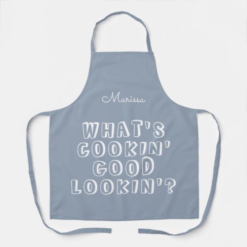 Funny whats cooking good lookin blue  apron