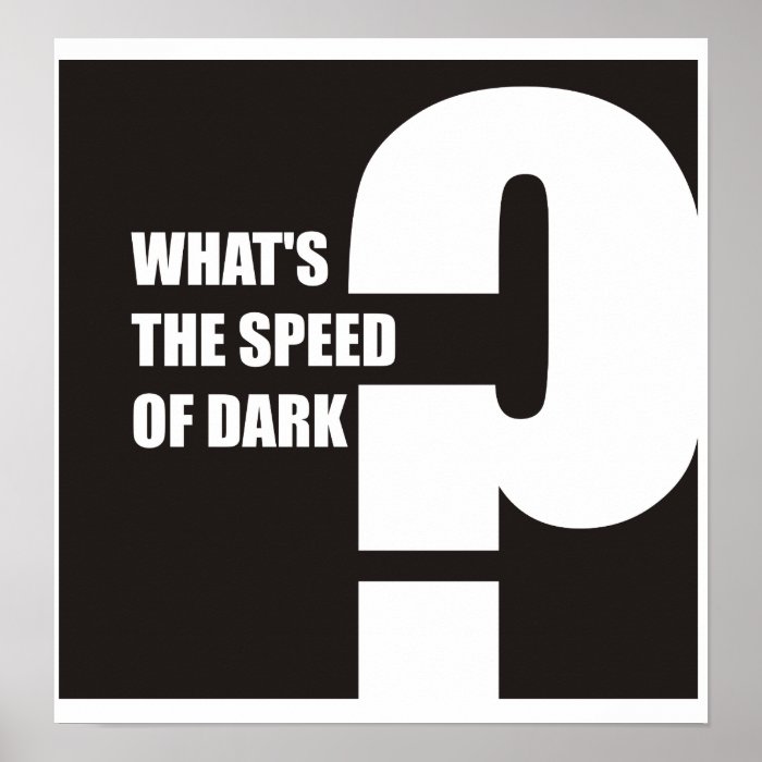 Funny   What's the speed of dark? Poster