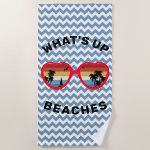 Funny 'What's Up, Beaches' Retro Sunset Sunglasses Beach Towel