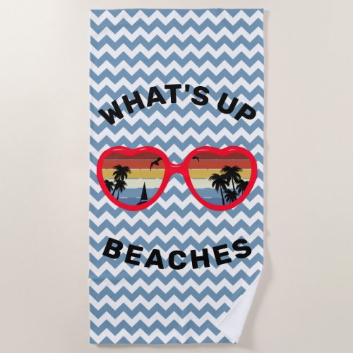 Funny Whats Up Beaches Retro Sunset Sunglasses Beach Towel
