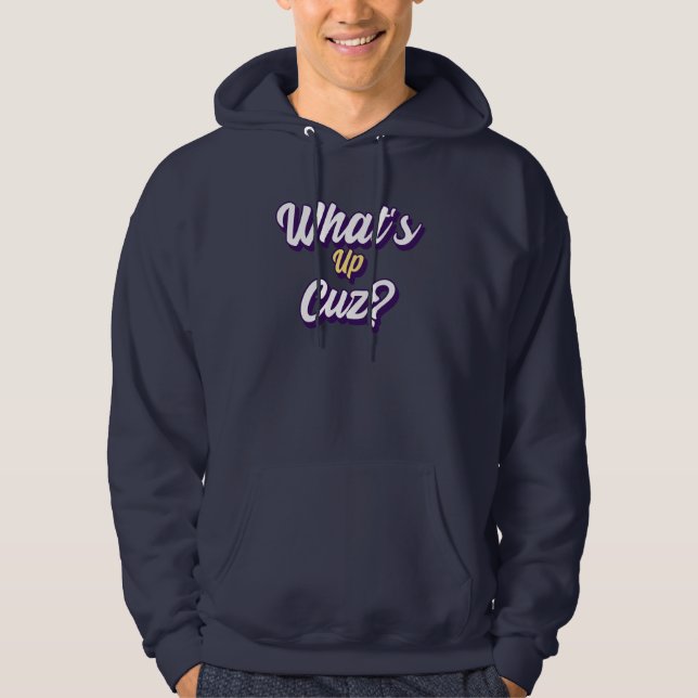 Funny What's Up Cuz Men Women Kids Novelty Family Hoodie (Front)