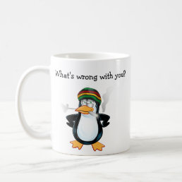Funny What&#39;s wrong with you Coffee Mug, Customize  Coffee Mug