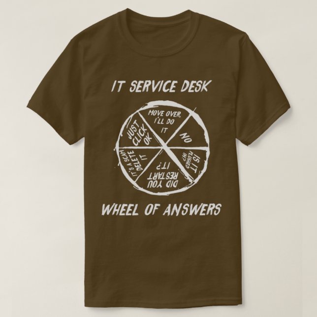 Funny Wheel Of Answers IT Help Desk IT Support Sta T-Shirt (Design Front)