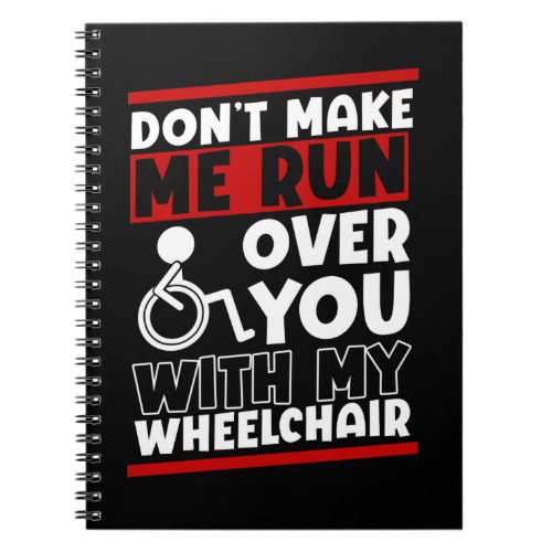 Funny Wheelchair Driver Humor Notebook