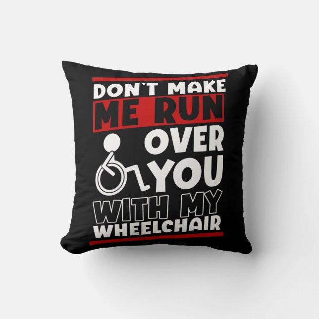 Funny Wheelchair Driver Humor Throw Pillow (Front)