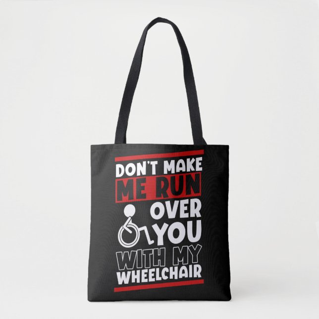 Funny Wheelchair Driver Humor Tote Bag (Front)