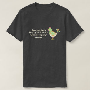 Funny When Chickens Cross Roads T-Shirt