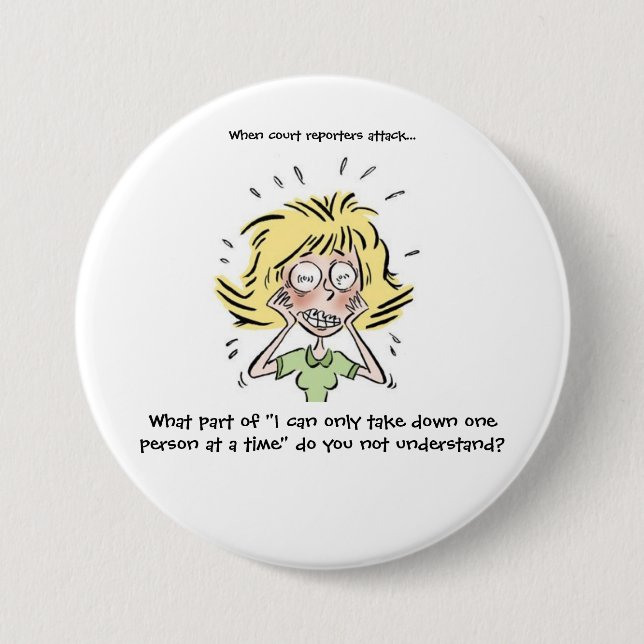 Funny When Court Reporters Attack Button (Front)