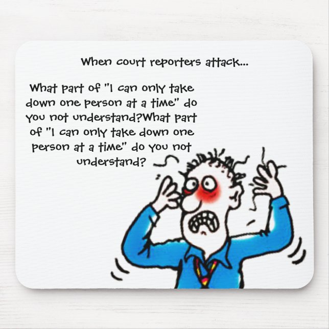 Funny When Court Reporters Attack Mouse Pad (Front)