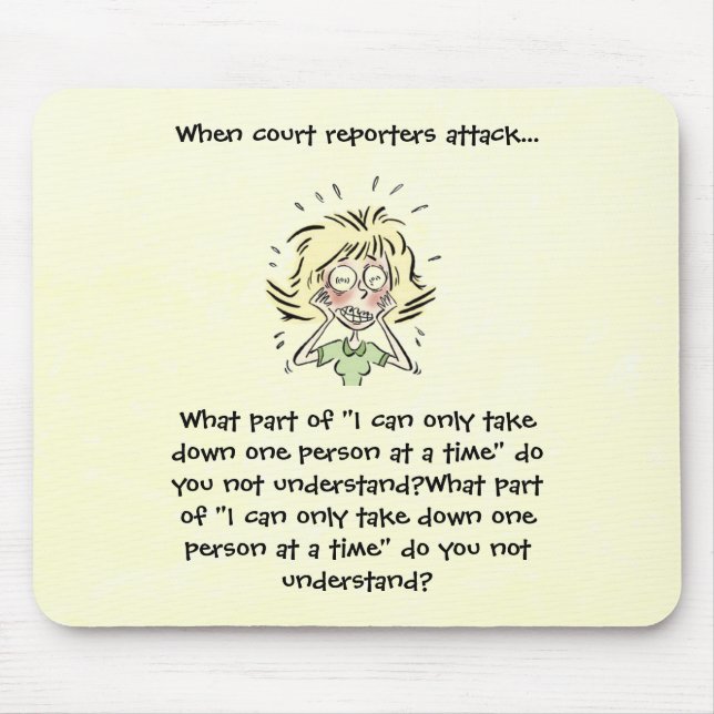 Funny When Court Reporters Attack Mouse Pad (Front)