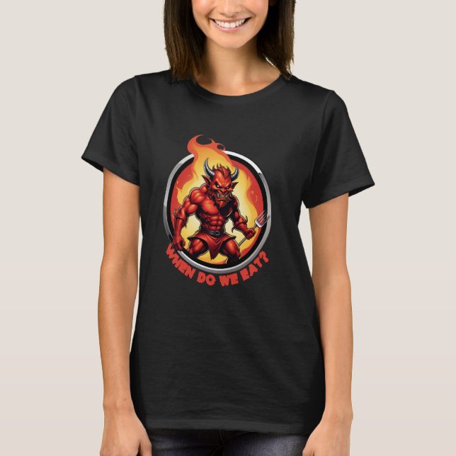 Funny When Do We Eat Devil T-Shirt (Front)