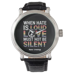 Funny When Hate Is Loud Love Must Not Be Silent Watch